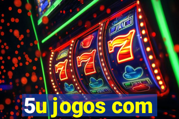 5u jogos com